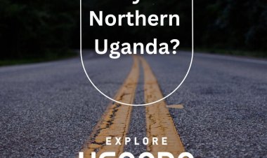 Discover the Hidden Gems of Northern Uganda in the #ExploreNorth Campaign